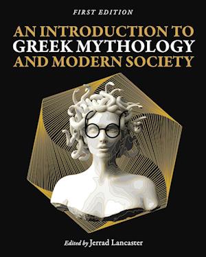 An Introduction to Greek Mythology and Modern Society