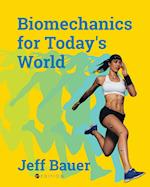 Biomechanics for Today's World 