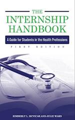 Internship Handbook: A Guide for Students in the Health Professions 