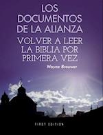 Los Documentos de la Alianza: Volver a Leer la Biblia por Primera Vez 