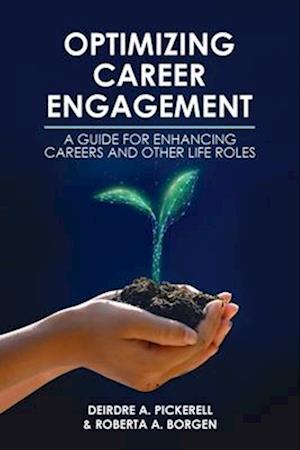 Optimizing Career Engagement: A Guide for Enhancing Careers and Other Life Roles