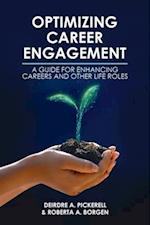 Optimizing Career Engagement: A Guide for Enhancing Careers and Other Life Roles 