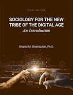 Sociology for the New Tribe of the Digital Age: An Introduction 