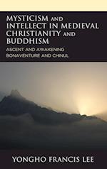 Mysticism and Intellect in Medieval Christianity and Buddhism