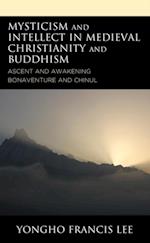 Mysticism and Intellect in Medieval Christianity and Buddhism