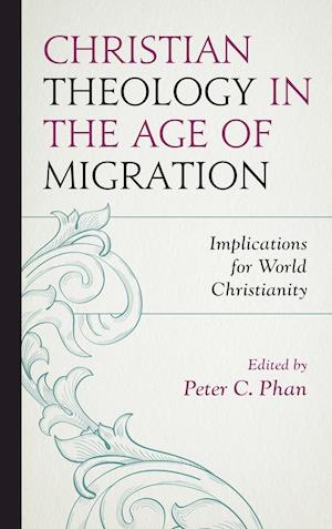 Christian Theology in the Age of Migration