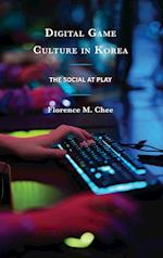 Digital Game Culture in Korea