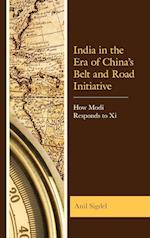 India in the Era of China's Belt and Road Initiative