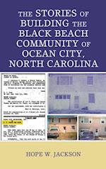 Stories of Building the Black Beach Community of Ocean City, North Carolina