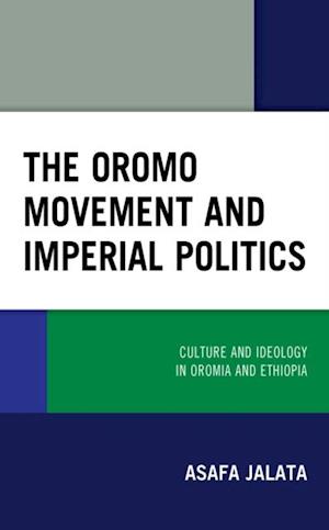 Oromo Movement and Imperial Politics