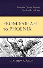 From Pariah to Phoenix