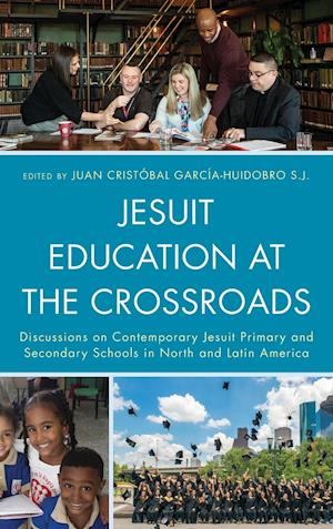 Jesuit Education at the Crossroads