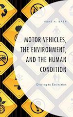 Motor Vehicles, the Environment, and the Human Condition
