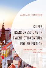 Queer Transgressions in Twentieth-Century Polish Fiction