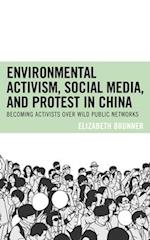 Environmental Activism, Social Media, and Protest in China