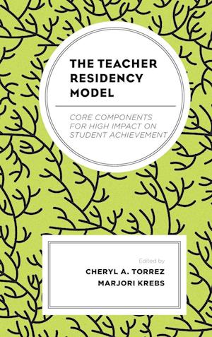 The Teacher Residency Model