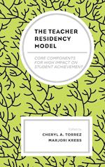 The Teacher Residency Model