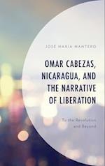 Omar Cabezas, Nicaragua, and the Narrative of Liberation