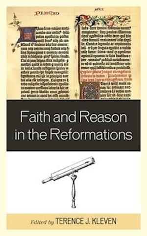 Faith and Reason in the Reformations