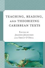 Teaching, Reading, and Theorizing Caribbean Texts