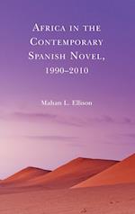 Africa in the Contemporary Spanish Novel, 1990-2010 