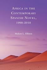 Africa in the Contemporary Spanish Novel, 1990-2010