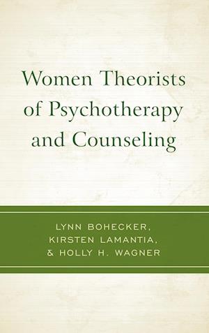 Women Theorists of Psychotherapy and Counseling