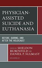 Physician-Assisted Suicide and Euthanasia