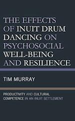 Effects of Inuit Drum Dancing on Psychosocial Well-Being and Resilience