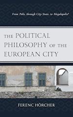 The Political Philosophy of the European City