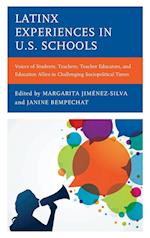 Latinx Experiences in U.S. Schools