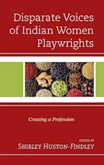 Disparate Voices of Indian Women Playwrights