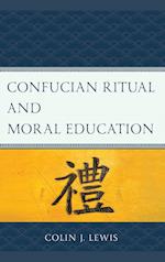 Confucian Ritual and Moral Education
