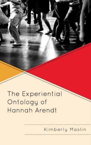Experiential Ontology of Hannah Arendt