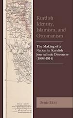 Kurdish Identity, Islamism, and Ottomanism