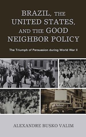 Brazil, the United States, and the Good Neighbor Policy