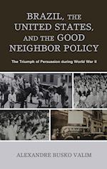 Brazil, the United States, and the Good Neighbor Policy