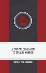 A Critical Companion to Stanley Kubrick