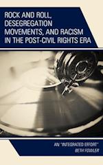 Rock and Roll, Desegregation Movements, and Racism in the Post-Civil Rights Era
