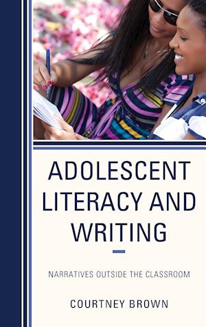 Adolescent Literacy and Writing