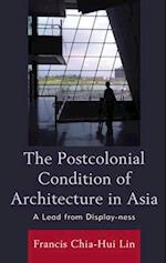 Postcolonial Condition of Architecture in Asia