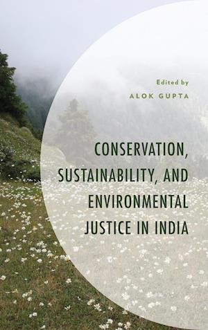 Conservation, Sustainability, and Environmental Justice in India