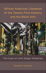 African American Literature of the Twenty-First Century and the Black Arts