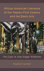 African American Literature of the Twenty-First Century and the Black Arts