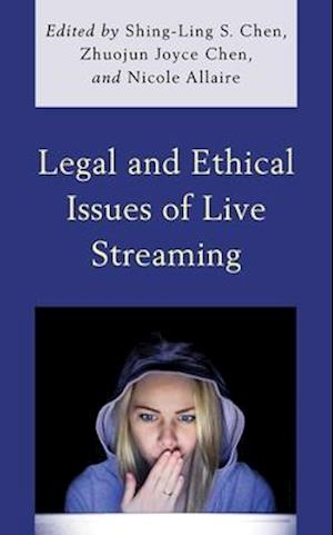 Legal and Ethical Issues of Live Streaming