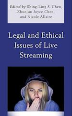 Legal and Ethical Issues of Live Streaming