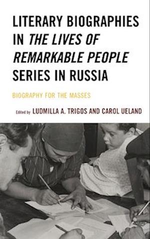 Literary Biographies in The Lives of Remarkable People Series in Russia