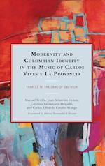 Modernity and Colombian Identity in the Music of Carlos Vives y La Provincia