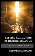 Seeking Communion as Healing Dialogue