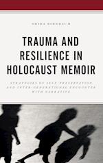Trauma and Resilience in Holocaust Memoir